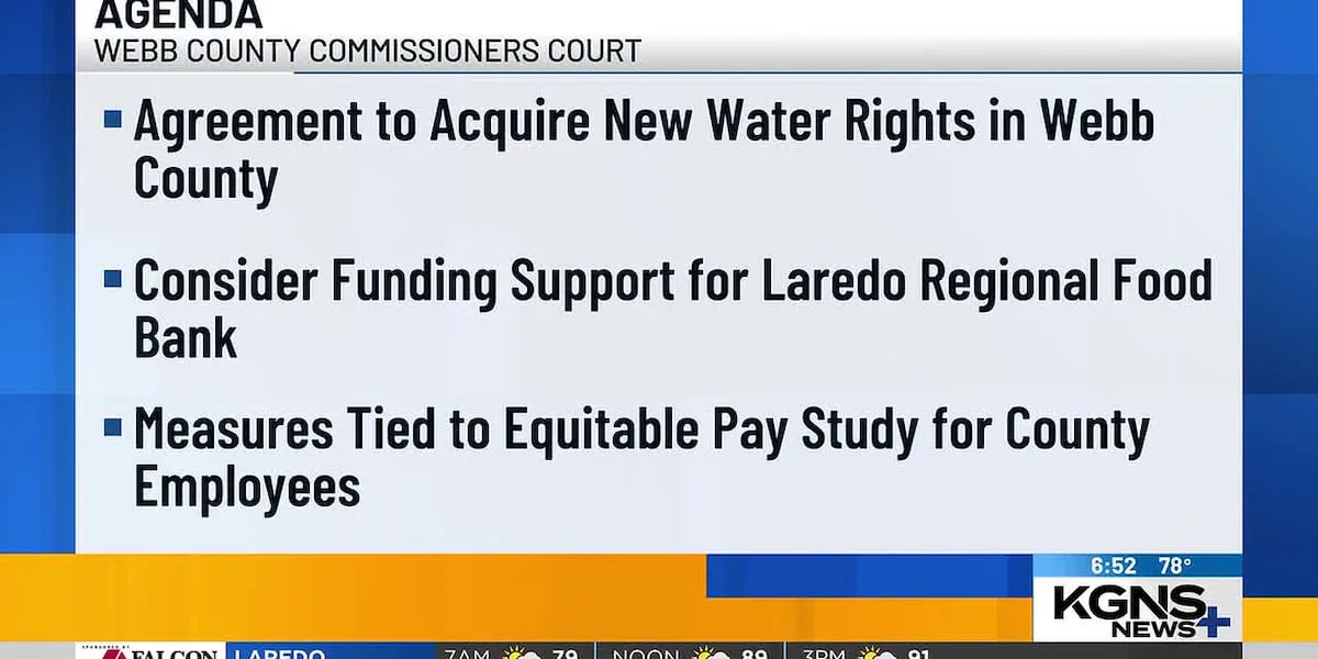 Webb County commissioners to consider water rights, food bank funding