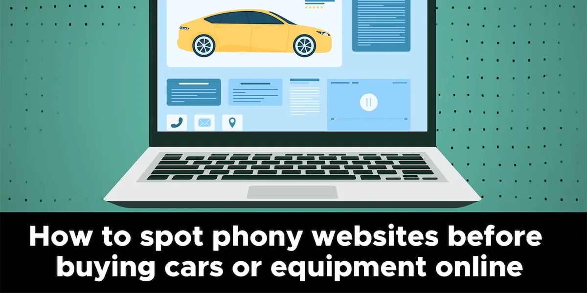 How to spot phony websites before buying cars or equipment online